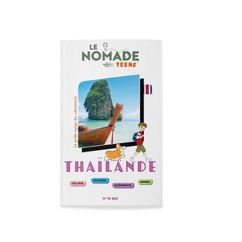 Couverture du livre « Le Nomade Teens en Thaïlande » de Sophie Ribot aux éditions Le Monde En Grand