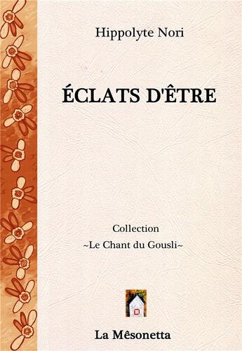 Couverture du livre « Éclats d'être » de Hippolyte Nori aux éditions Editions De La Mesonetta