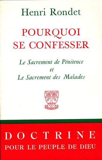 Couverture du livre « Pourquoi se confesser ; le sacrement de pénitence et le sacrement des malades » de Henri Rondet aux éditions Beauchesne