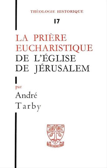 Couverture du livre « La priere eucharistique de l'eglise de jerusalem » de Andre Tarby aux éditions Beauchesne Editeur