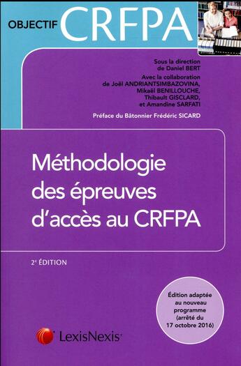 Couverture du livre « Méthodologie des épreuves d'accès au crfpa (2e édition) » de Mikael Benillouche et Joel Andriantsimbazovina et Thibault Gisclard et Amandine Sarfati et Daniel Bert aux éditions Lexisnexis