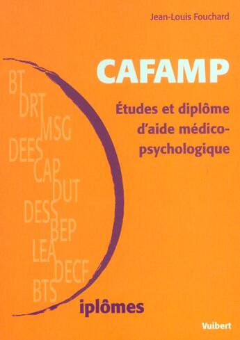 Couverture du livre « Aides Medico-Psychologiques ; Etudes Et Cafamp ; 2e Edition » de J-L Fouchard aux éditions Vuibert