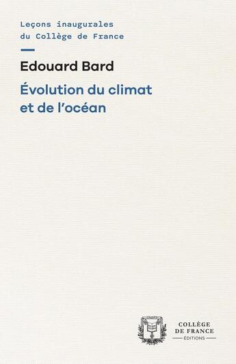 Couverture du livre « Évolution du climat et de l'océan » de Edouard Bard aux éditions College De France