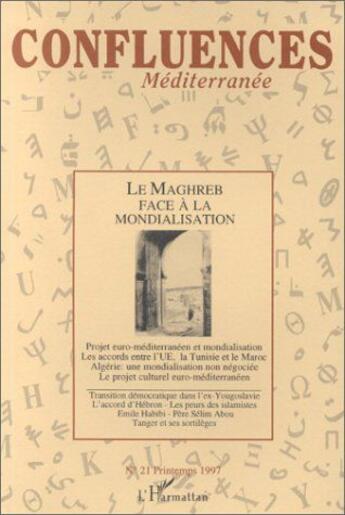 Couverture du livre « Le Maghreb face à la mondialisation » de Bernard Ravenel et Jean-Paul Chagnollaud aux éditions L'harmattan