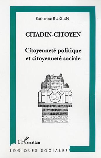 Couverture du livre « Citadin-citoyen - citoyennete politique et citoyennete sociale » de Katherine Burlen aux éditions L'harmattan