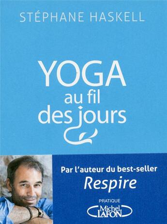 Couverture du livre « Yoga au fil des jours » de Stéphane Haskell aux éditions Michel Lafon