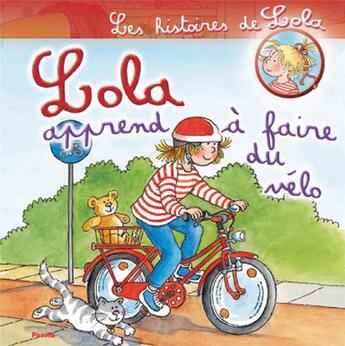 Couverture du livre « Les histoires de Lola ; Lola apprend à faire du vélo » de  aux éditions Piccolia