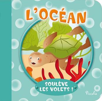 Couverture du livre « Soulève les volets ! ; l'océan » de  aux éditions Piccolia