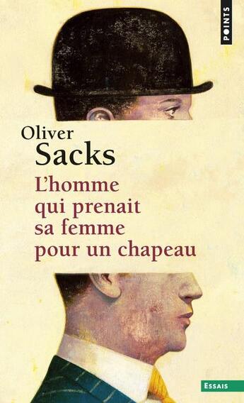 Couverture du livre « L'homme qui prenait sa femme pour un chapeau » de Oliver Sacks aux éditions Points