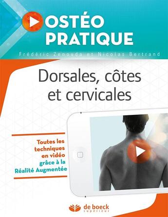 Couverture du livre « Ostéo pratique Tome 2 : dorsales, côtes et cervicales » de Nicolas Bertrand et Frederic Zenouda aux éditions De Boeck Superieur