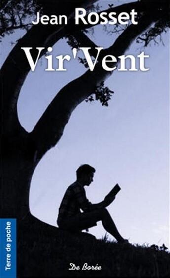 Couverture du livre « Vir'vent » de Jean Rosset aux éditions De Boree