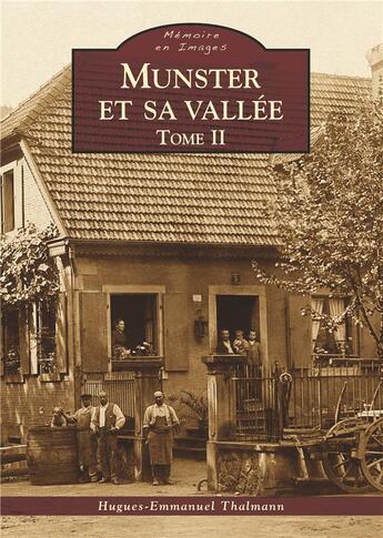Couverture du livre « Munster et sa vallée t.2 » de Hugues-Emmanuel Thalmann aux éditions Editions Sutton