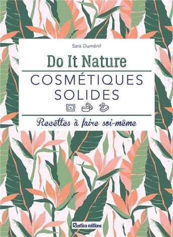 Couverture du livre « Cosmétiques solides » de  aux éditions Rustica