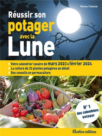 Couverture du livre « Réussir son potager avec la Lune (édition 2023/2024) » de Therese Tredoulat aux éditions Rustica