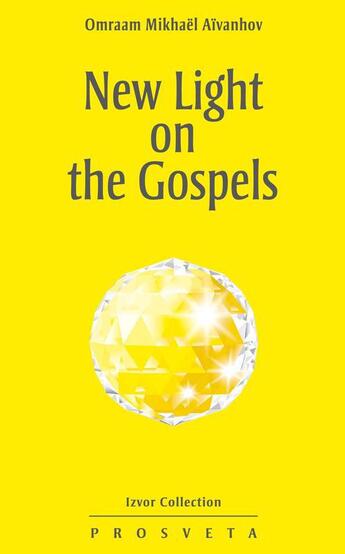 Couverture du livre « New Light on the Gospels » de Omraam Mikhael Aivanhov aux éditions Prosveta