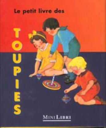 Couverture du livre « Petit livre des toupies (le) » de Jat aux éditions Casterman