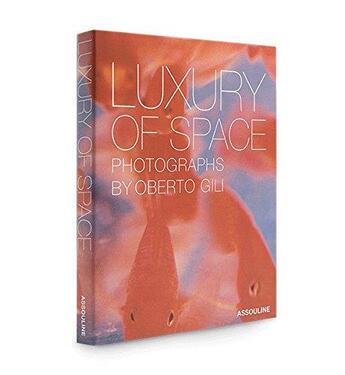 Couverture du livre « Luxury of space » de Oberto Gili aux éditions Assouline