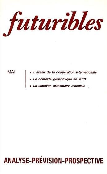 Couverture du livre « Futuribles 121, mai 1988. L'avenir de la coopération internationale : Le contexte géopolitique en 2013 » de Klatzmann/Joseph et Pierre Drouin et Mahdi Elmandjra et Daniel Bell et Michel Grignon aux éditions Futuribles