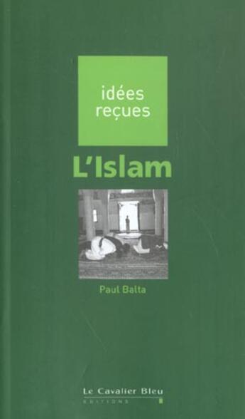 Couverture du livre « L'islam » de Paul Balta aux éditions Le Cavalier Bleu