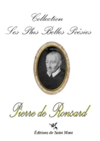 Couverture du livre « Les plus belles poésies de Pierre de Ronsard » de Pierre De Ronsard aux éditions De Saint Mont