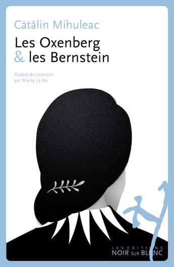 Couverture du livre « Les Oxenberg & les Bernstein » de Catalin Mihuleac aux éditions Noir Sur Blanc