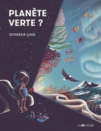 Couverture du livre « Planète verte ? » de Eduarda Lima aux éditions La Joie De Lire