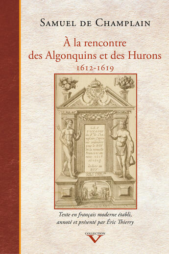 Couverture du livre « À la rencontre des Algonquins et des Hurons 1612-1619 » de Samuel De Champlain aux éditions Septentrion