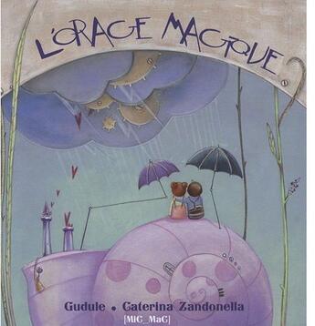 Couverture du livre « L'orage magique » de Gudule & Caterina Za aux éditions Mic Mac Editions