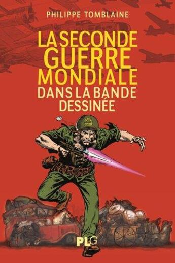 Couverture du livre « La seconde guerre mondiale dans la bande dessinée » de Philippe Tomblaine aux éditions Apjabd