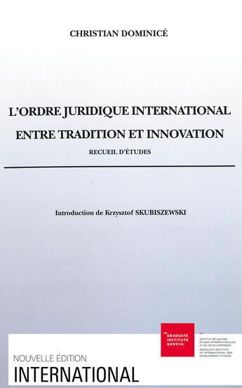 Couverture du livre « L' ordre juridique international entre tradition et innovation » de Christian Dominicié aux éditions Graduate Institute Publications