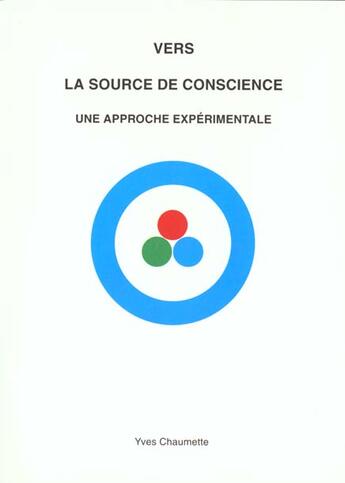 Couverture du livre « Vers La Source De Conscience » de Chaumette Yves aux éditions Agni Yoga