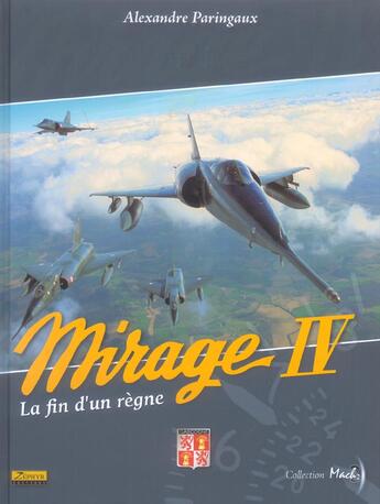 Couverture du livre « Mirage IV ; la fin d'un règne » de Alexandre Paringaux aux éditions Zephyr