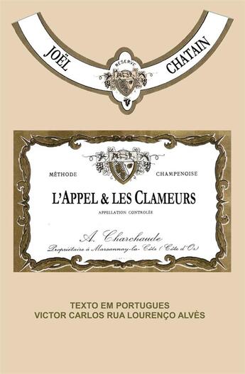 Couverture du livre « L'Appel et les Clameurs » de Joël Chatain et Victor Lourenço aux éditions Joel Chatain