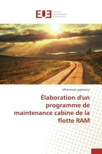 Couverture du livre « Elaboration d'un programme de maintenance cabine de la flotte ram » de Laghchioui M'Hammed aux éditions Editions Universitaires Europeennes