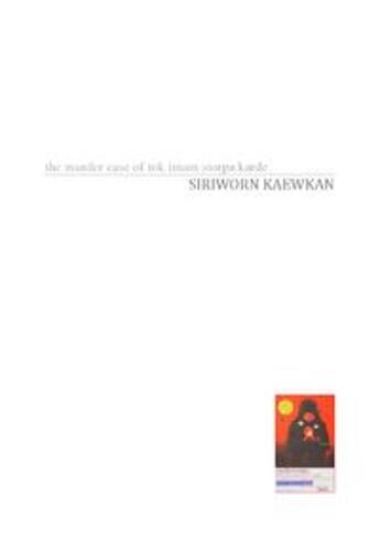 Couverture du livre « The murder case of Tok Imam Storpa Karde » de Kaewkan Siriworn aux éditions Thaifiction Publishing