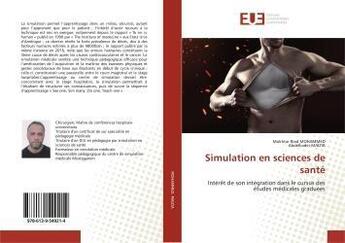 Couverture du livre « Simulation en sciences de santé : Intérêt de son intégration dans le cursus des études médicales graduées » de Mokhtar Riad Mohammed aux éditions Editions Universitaires Europeennes