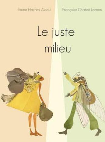 Couverture du livre « Le juste milieu » de Amina Alaoui Hachimi aux éditions Yanbow Al Kitab