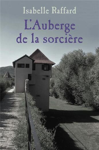 Couverture du livre « L'auberge de la sorcière » de Isabelle Raffard aux éditions Librinova