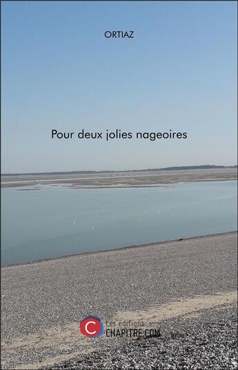 Couverture du livre « Pour deux jolies nageoires » de Ortiaz aux éditions Chapitre.com