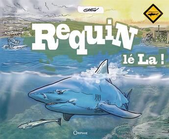 Couverture du livre « Requin lé la ! » de Gaston aux éditions Orphie