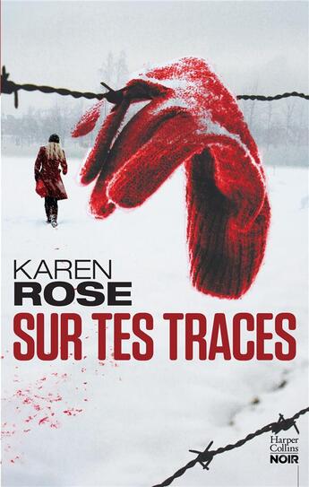 Couverture du livre « Sur tes traces » de Karen Rose aux éditions Harpercollins