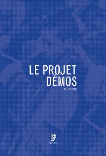 Couverture du livre « Le projet Démos : genèse, acteurs, enjeux » de Denis Laborde et Gilles Delebarre aux éditions Philharmonie De Paris