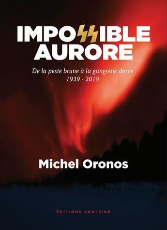 Couverture du livre « Impossible aurore » de Michel Oronos aux éditions Zortziko