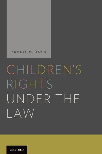 Couverture du livre « Children's Rights Under and the Law » de Davis Samuel aux éditions Oxford University Press Usa