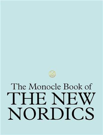 Couverture du livre « The monocle book of the nordics and beyond » de Tyler Brule aux éditions Thames & Hudson