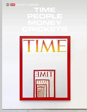 Couverture du livre « Mungo Thomson ; time people money cricke » de  aux éditions Dap Artbook