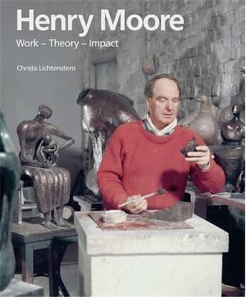 Couverture du livre « Henry moore work theory impact » de Lichtenstern Christa aux éditions Royal Academy