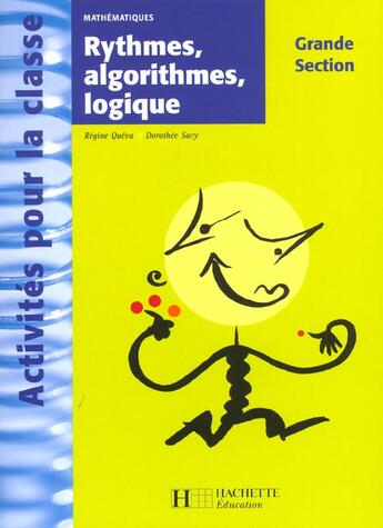 Couverture du livre « Rythmes, algorithmes, logique en grande section » de Queva-R aux éditions Hachette Education