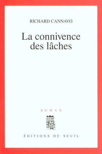 Couverture du livre « La connivence des lâches » de Richard Cannavo aux éditions Seuil