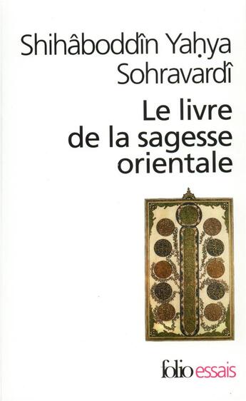 Couverture du livre « Le livre de la sagesse orientale - kitab hikmat al-ishraq » de Sohravardi/Jambet aux éditions Folio